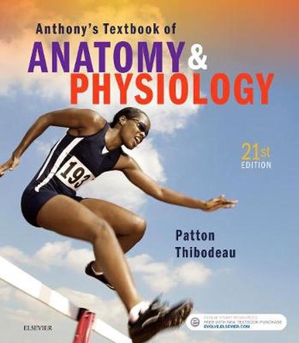 Cover Art for 9780323528801, Anthony's Textbook of Anatomy & Physiology (21st Edition) by Patton PhD, Kevin T., Thibodeau PhD, Gary A.