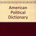 Cover Art for 9780030708411, American Political Dictionary by Jack C. Plano, Milton Greenberg