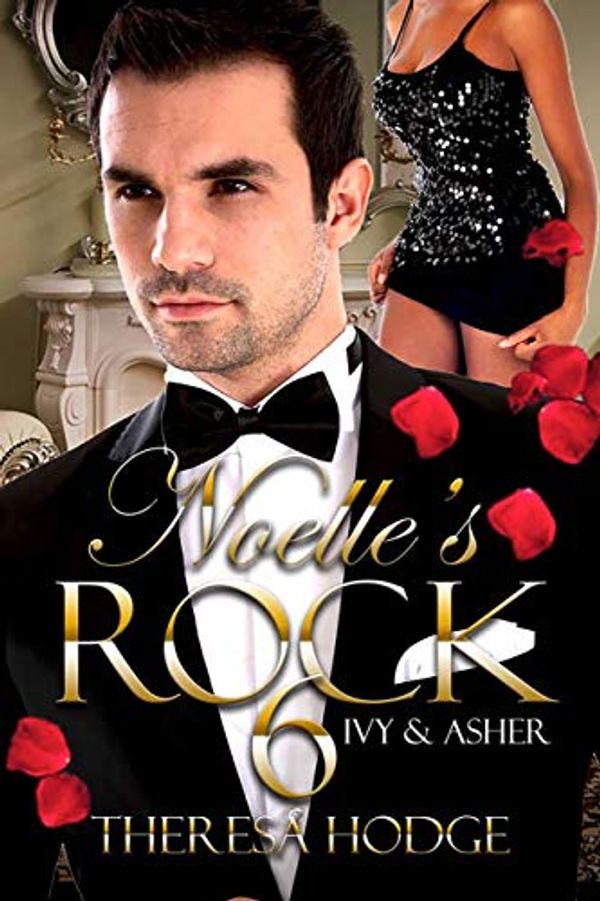 Cover Art for B07NVRCLHX, Noelle's Rock 6: Ivy & Asher by Hodge, Theresa