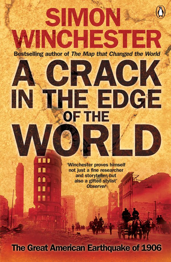 Cover Art for 9780141016344, A Crack in the Edge of the World: The Great American Earthquake of 1906 by Simon Winchester