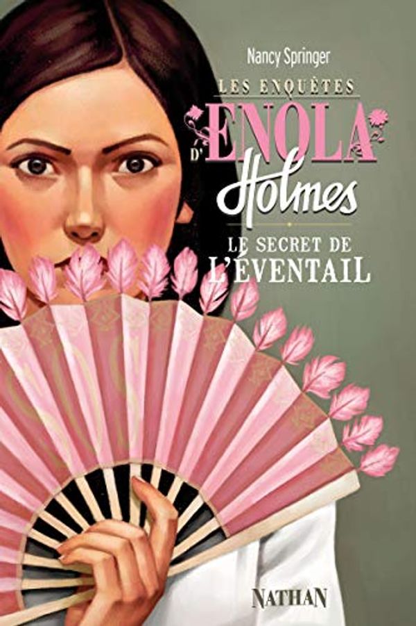 Cover Art for 9782092539279, Les Enquêtes d'Enola Holmes 4: Le Secret de l'éventail (4) (Poches Nathan) by Nancy Springer