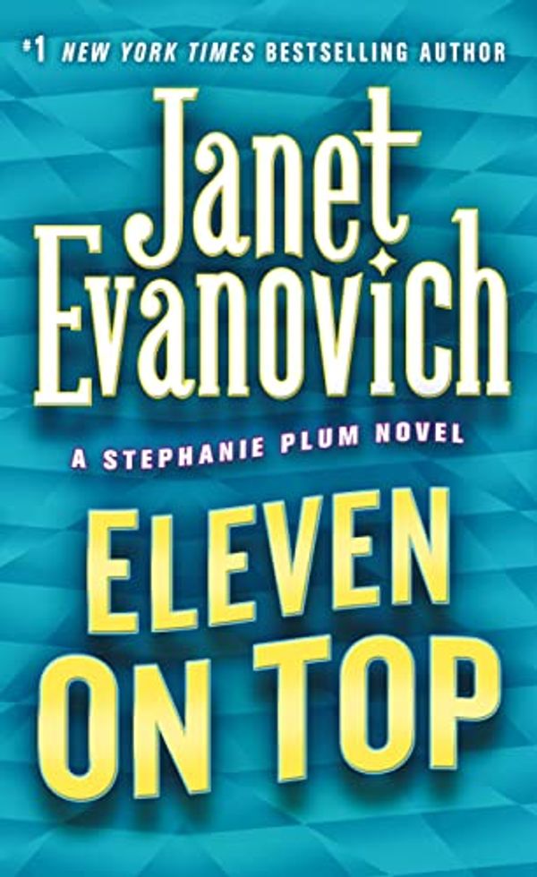 Cover Art for B0025VO4JA, Eleven on Top (Stephanie Plum Book 11) by Janet Evanovich