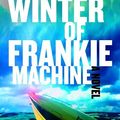 Cover Art for 9781400044986, The Winter of Frankie Machine by Don Winslow