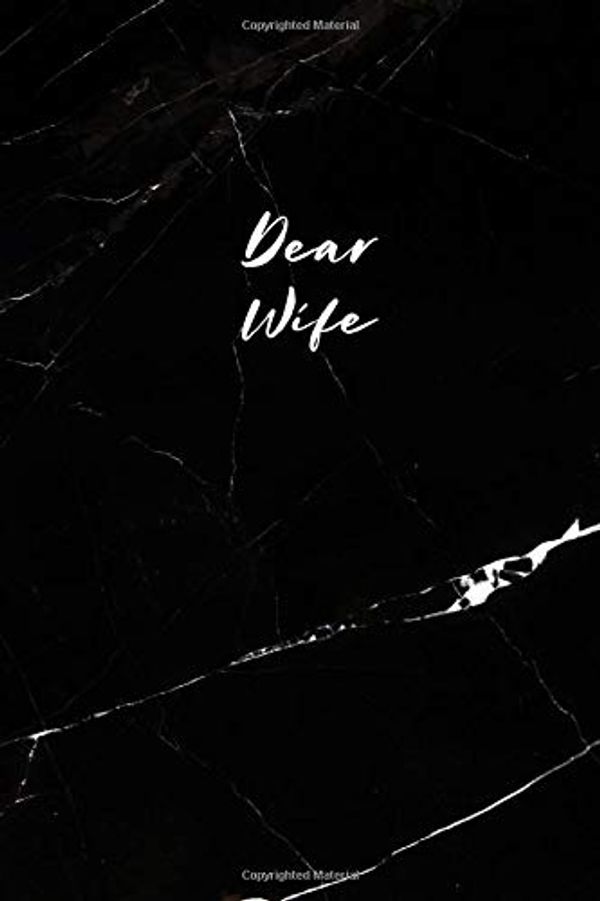 Cover Art for 9781702764643, Dear Wife: Letters to My Wife, Blank Notebook, A Gift of Love, A Keepsake for the Years, Memory Book, Grieving Journal by Nova Publish