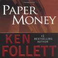 Cover Art for 9780451150028, Follett Ken : Paper Money by Ken Follett