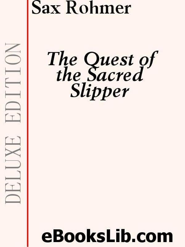 Cover Art for 9781554452200, The Quest of the Sacred Slipper by Sax Rohmer