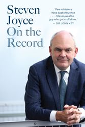Cover Art for 9781991006462, On the Record: The Insider by Steven Joyce