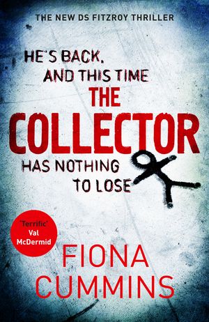 Cover Art for 9781509812707, The Collector by Fiona Cummins