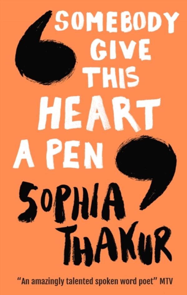 Cover Art for 9781406388534, Somebody Give This Heart a Pen by Sophia Thakur