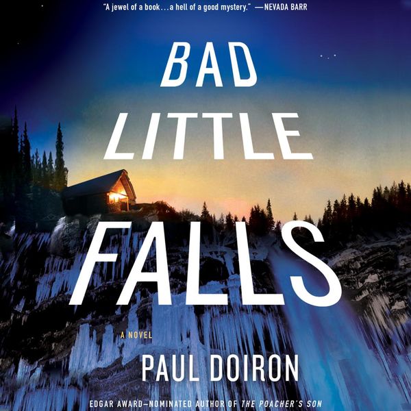 Cover Art for 9781427221315, Bad Little Falls by Paul Doiron