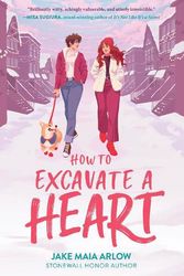 Cover Art for 9780063078734, How to Excavate a Heart by Arlow, Jake Maia