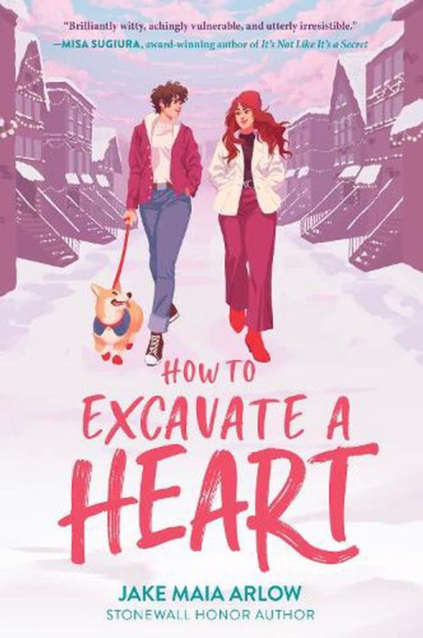 Cover Art for 9780063078734, How to Excavate a Heart by Arlow, Jake Maia