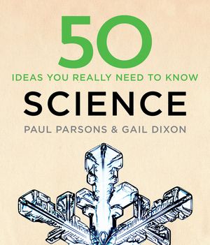 Cover Art for 9781784296148, 50 Science Ideas You Really Need to Know by Paul Parsons