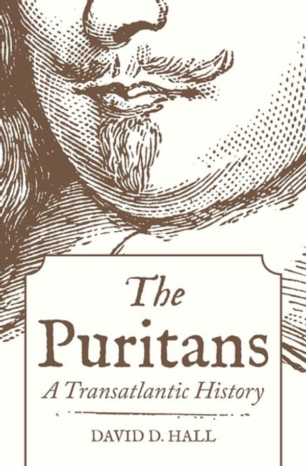 Cover Art for 9780691195469, The Puritans: A Transatlantic History by David D. Hall