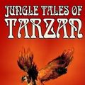 Cover Art for 9781592249589, Jungle Tales of Tarzan by Edgar Rice Burroughs