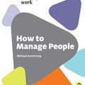 Cover Art for 9780749461690, How to Manage People by Michael Armstrong