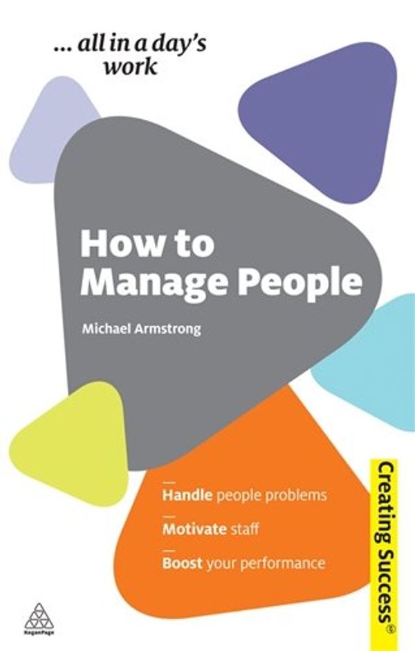 Cover Art for 9780749461690, How to Manage People by Michael Armstrong