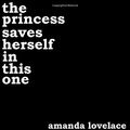 Cover Art for 9781532913686, the princess saves herself in this one by Amanda Lovelace