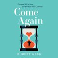 Cover Art for 9781549158537, Come Again by Robert Webb