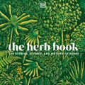 Cover Art for 9780241640463, The Herb Book: The Stories, Science, and History of Herbs by DK