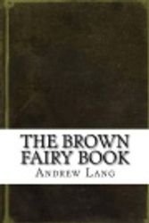Cover Art for 9781542649087, The Brown Fairy Book by Andrew Lang