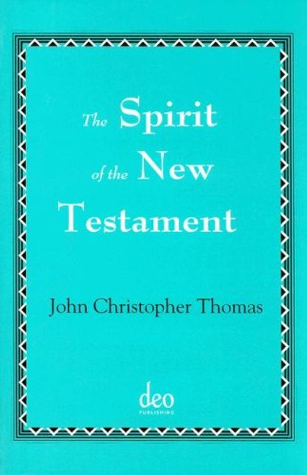 Cover Art for 9789058540294, The Spirit Of The New Testament by John Christopher Thomas