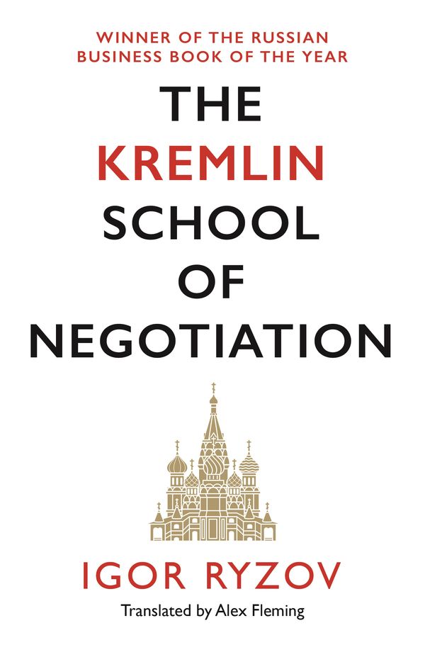 Cover Art for 9781786896193, The Kremlin School of Negotiation by Igor Ryzov, translated by Alex Fleming