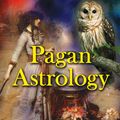 Cover Art for 9781594779879, Pagan Astrology: Spell-Casting, Love Magic, and Shamanic Stargazing by Raven Kaldera