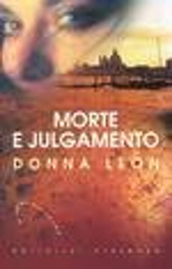 Cover Art for 9789722327596, Morte E Julgamento by Donna Leon