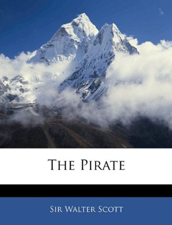 Cover Art for 9781145957619, The Pirate by Walter Scott
