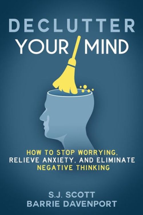 Cover Art for 9781535575089, Declutter Your Mind by S.j. Scott, Barrie Davenport