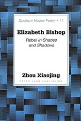 Cover Art for 9780820444499, Elizabeth Bishop by Xiaojing Zhou