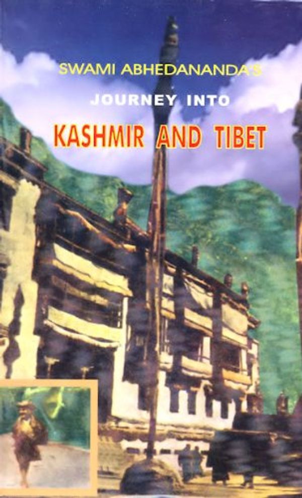 Cover Art for 9789380568362, Journey Into Kashmir and Tibet by Swami Abhedananda