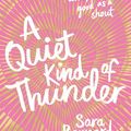 Cover Art for 9781509810994, Quiet Kind of Thunder by Sara Barnard