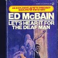 Cover Art for 9780451090751, Let's Hear It for the Deaf Man by Ed McBain