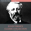 Cover Art for 9781475312317, Jules Vernes Classic Collection: 20,000 Leagues Under the Sea, A Journey to the Center of the Earth, Around the World in 80 Days, From the Earth to the Moon and Around the Moon by Jules Verne