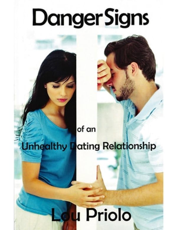 Cover Art for 9781930133280, Danger Signs of an Unhealthy Dating Relationship by Lou Priolo