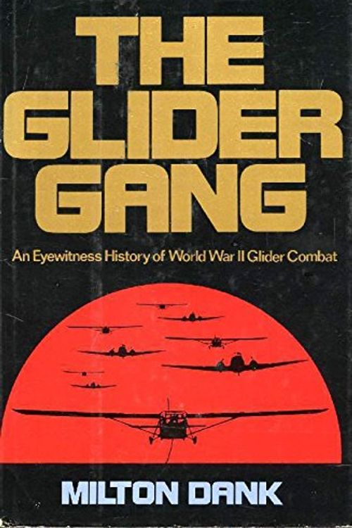 Cover Art for 9780397011612, The Glider Gang by Milton Dank
