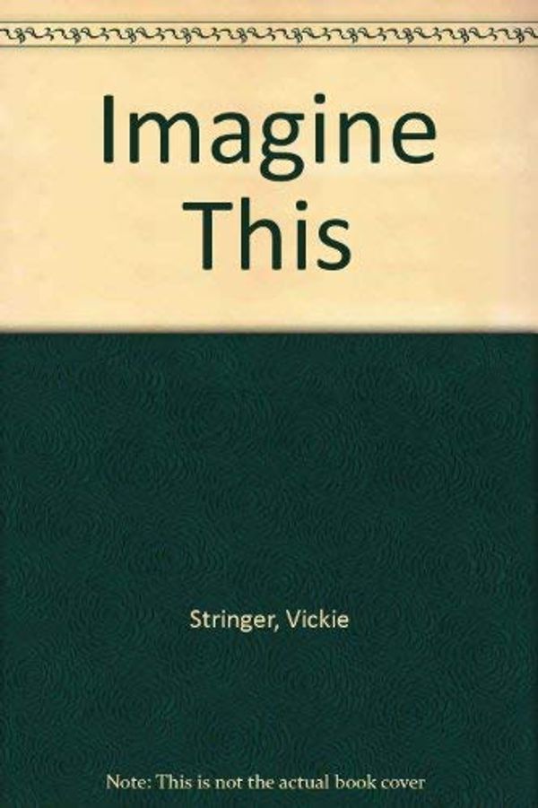 Cover Art for 9781417661527, Imagine This by Vickie Stringer