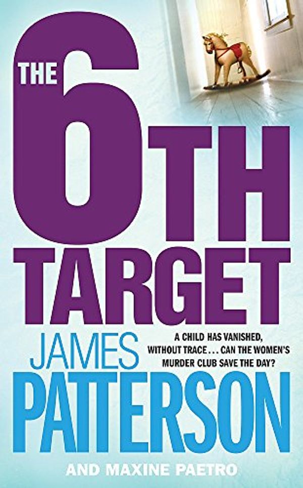 Cover Art for 9780755330379, The 6th Target by James Patterson, Maxine Paetro