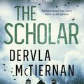 Cover Art for 9780751569339, The Scholar by Dervla McTiernan