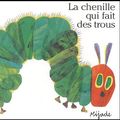 Cover Art for 9782871424574, Le Chenille Qui Fait DES Trous by Eric Carle