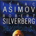 Cover Art for 9780385263429, THE POSITRONIC MAN ( Flat Signed by Robert Silverberg ) by Isaac Asimov, Robert Silverberg