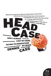 Cover Art for 9780060594732, Head Case by Dennis Cass