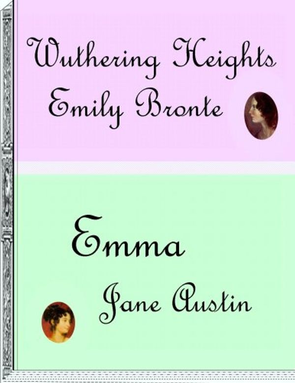 Cover Art for B0024NLL2W, Wuthering Heights by Emily Brontë And Emma Jane Austen (Classic Collections: Wuthering Heights) by Emily Brontë And Jane Austen