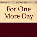 Cover Art for 9781598953824, For One More Day by Mitch Albom