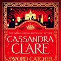 Cover Art for 9781529001396, Sword Catcher by Cassandra Clare