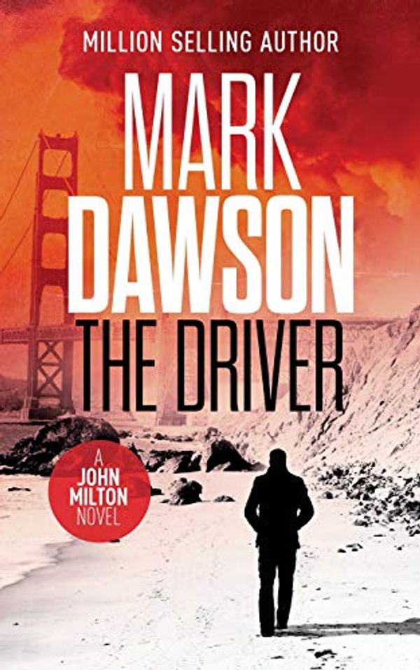 Cover Art for 9781494969516, The Driver: 4 (John Milton) by Professor of European Law and Governance Mark Dawson