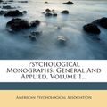 Cover Art for 9781278171296, Psychological Monographs by American Psychological Association