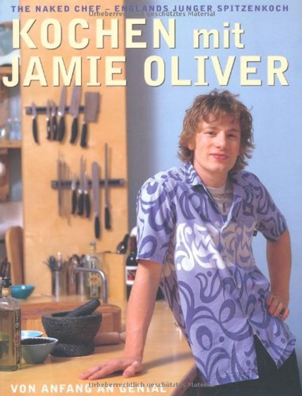 Cover Art for 9783831008049, Kochen mit Jamie Oliver: Von Anfang an genial by Jamie Oliver